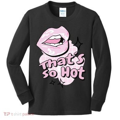 That's So Hot Lips Kids Long Sleeve Shirt
