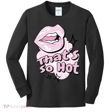 That's So Hot Lips Kids Long Sleeve Shirt