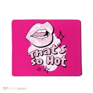 That's So Hot Lips Mousepad