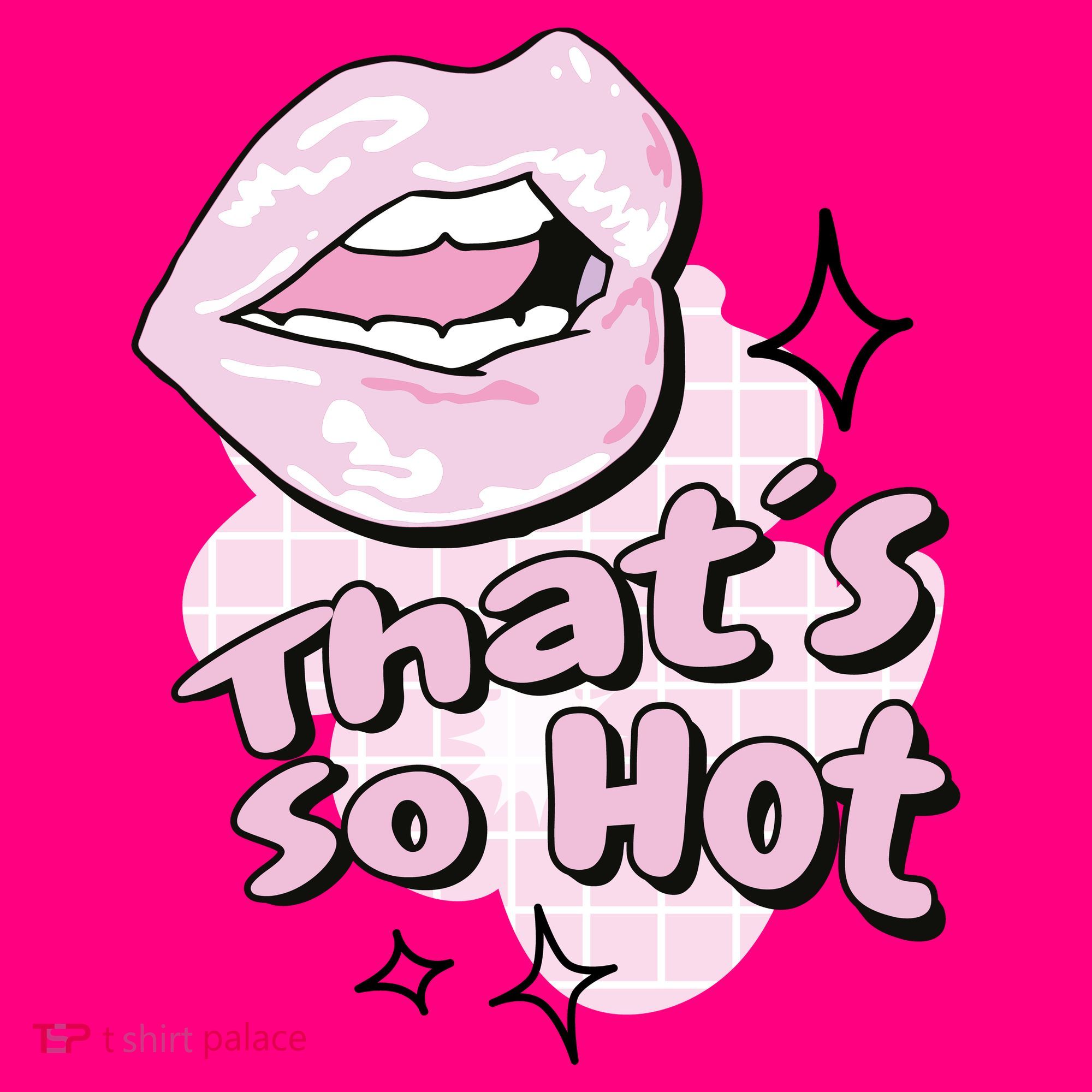 That's So Hot Lips Women's T-Shirt