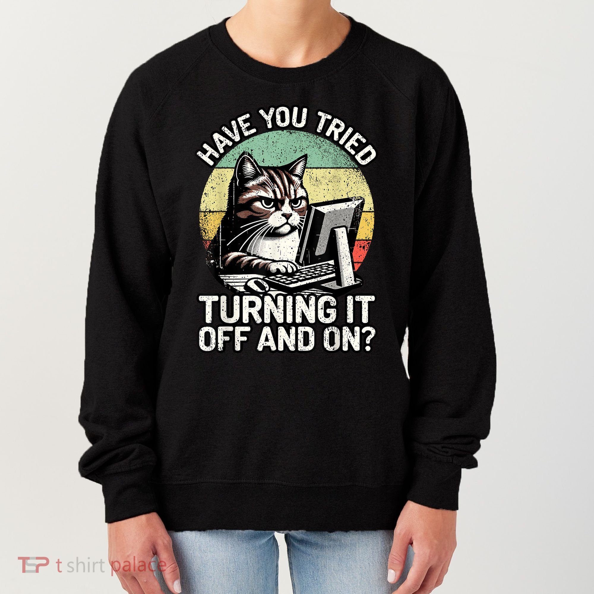 Tech Support Humor I Cat Tech Engineer I Computer It Guy Women's Sweatshirt
