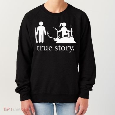 true story hunting lover Women's Sweatshirt