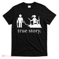 true story hunting lover T-Shirt thumb 0