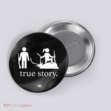 true story hunting lover Button