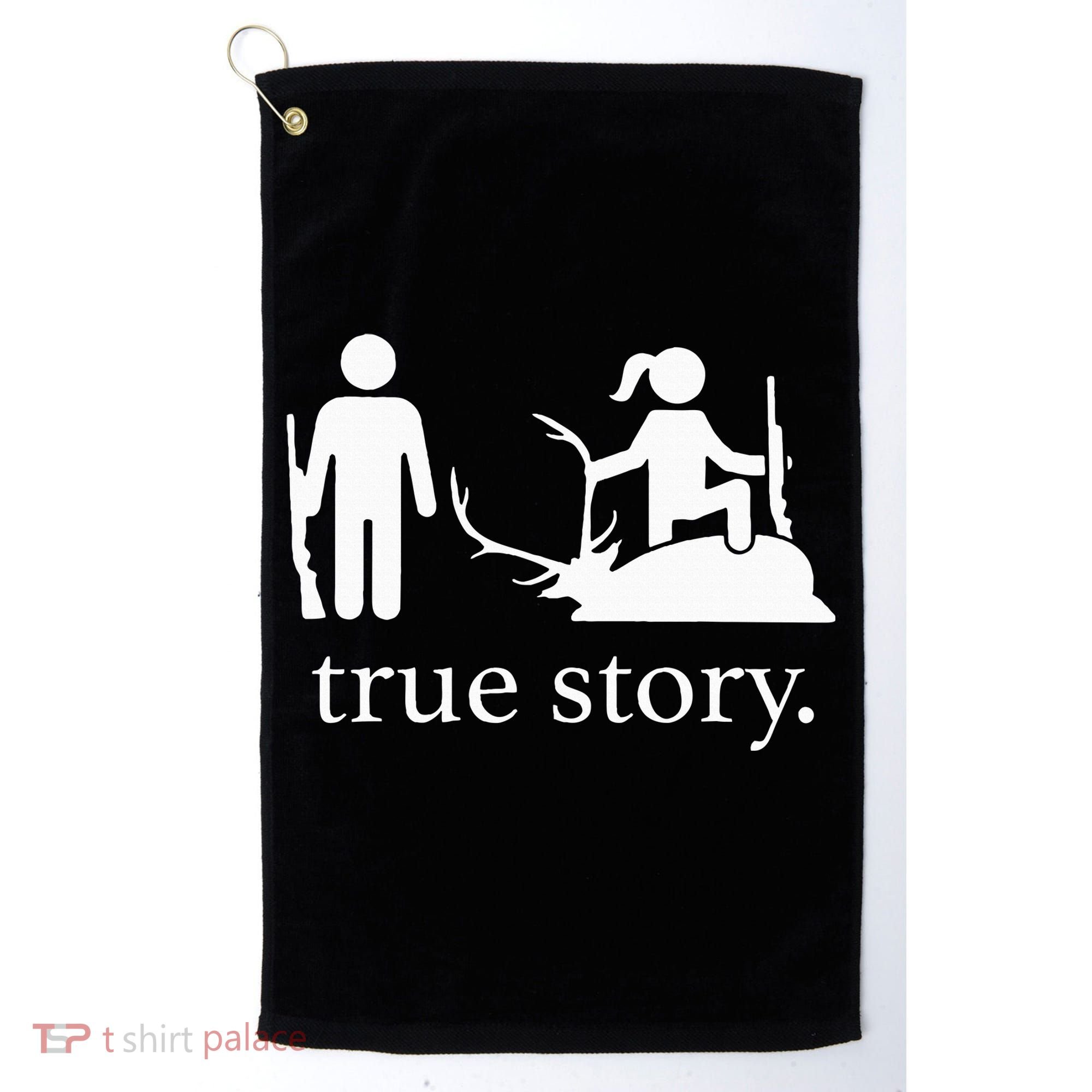 true story hunting lover Golf Towel