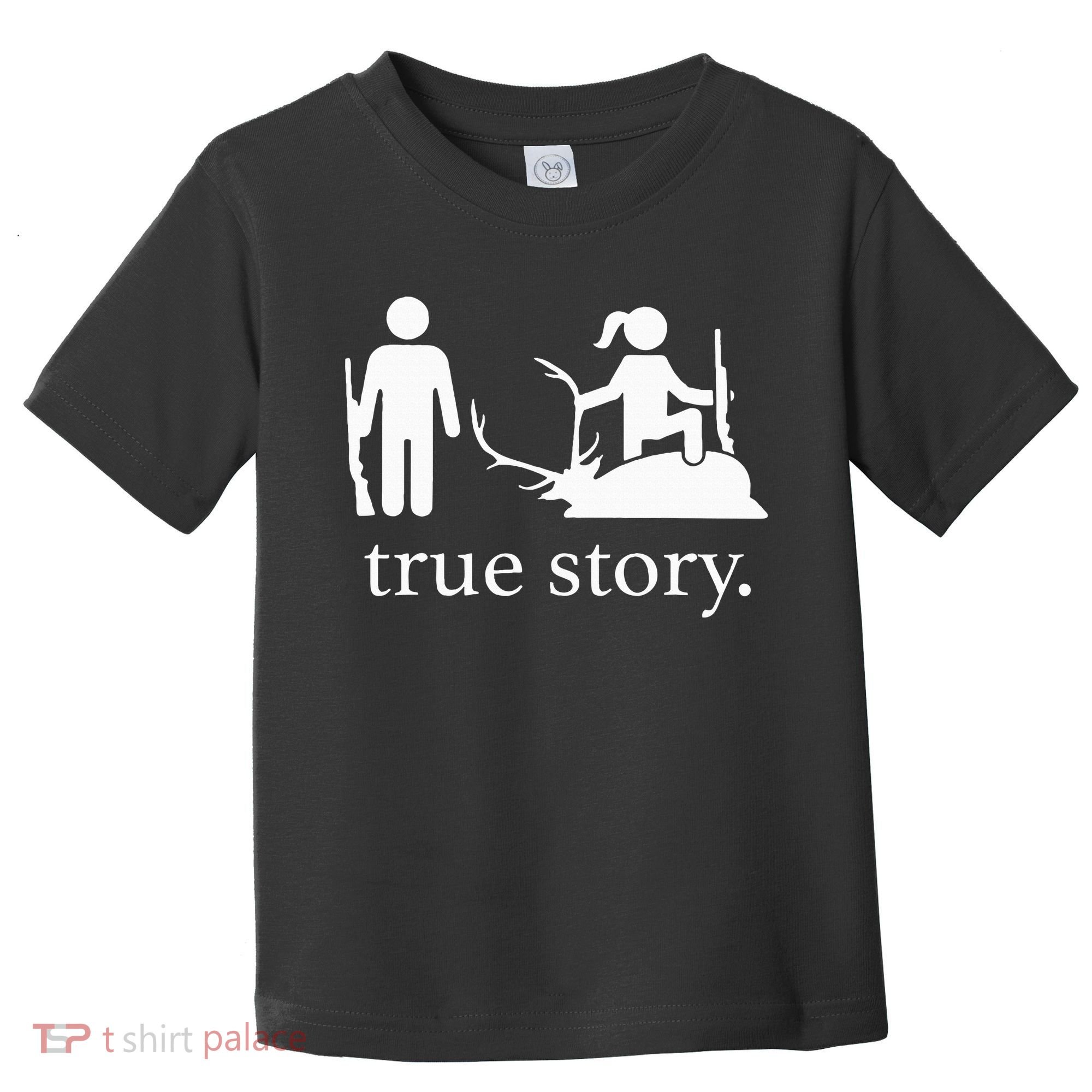 true story hunting lover Toddler T-Shirt