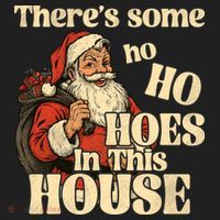 Theres Some Ho Ho Hoes In This House Women's Sweatshirt thumb 2
