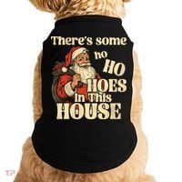 Theres Some Ho Ho Hoes In This House Doggie Tank thumb 0