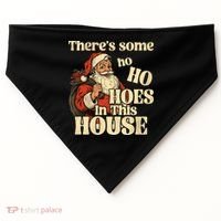 Theres Some Ho Ho Hoes In This House USA-Made Doggie Bandana thumb 0