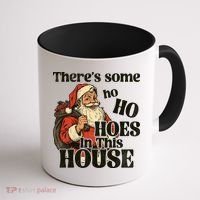 Theres Some Ho Ho Hoes In This House Coffee Mug thumb 1