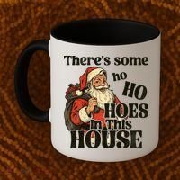 Theres Some Ho Ho Hoes In This House Coffee Mug thumb 2