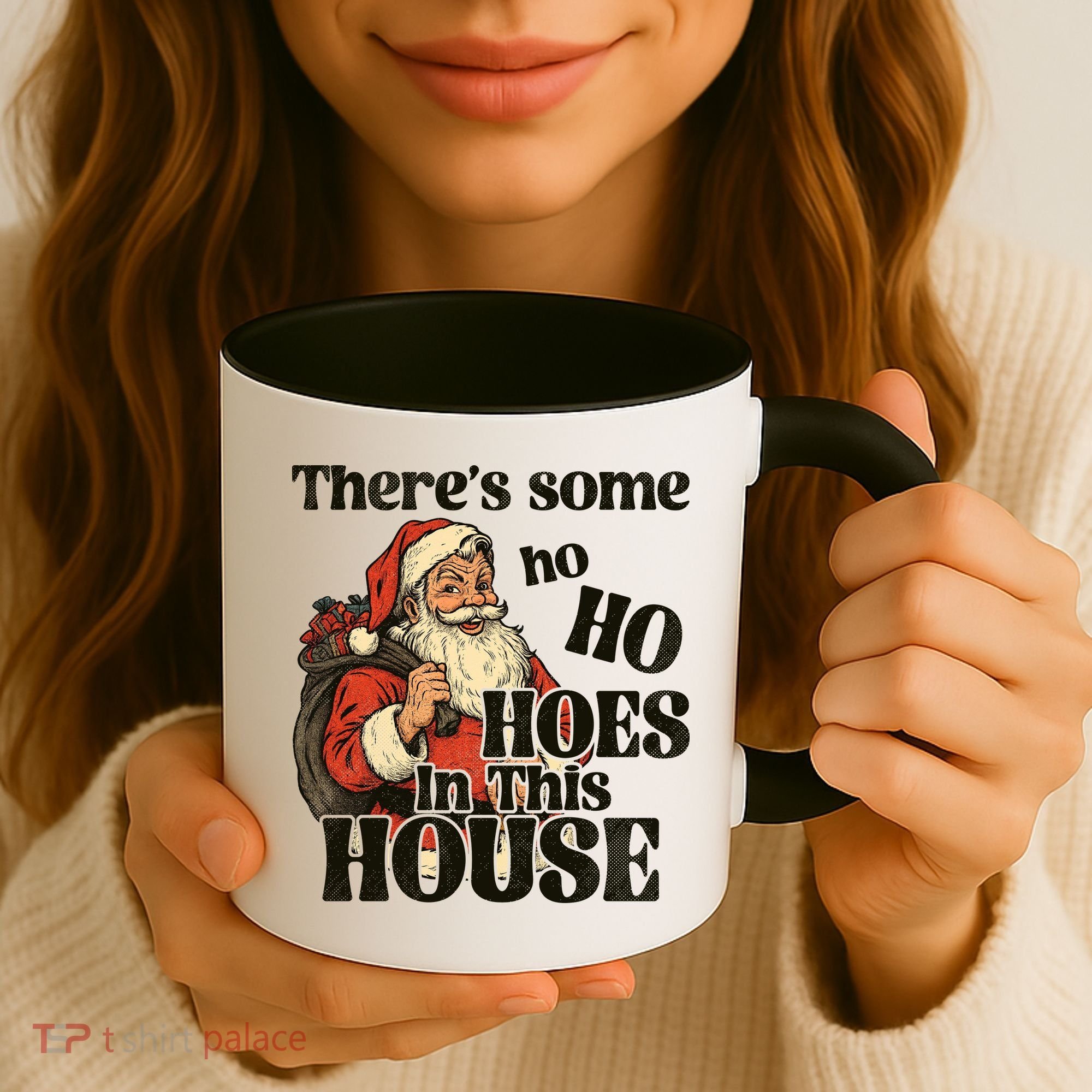 Theres Some Ho Ho Hoes In This House Coffee Mug
