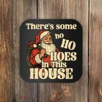 Theres Some Ho Ho Hoes In This House Coaster thumb 0