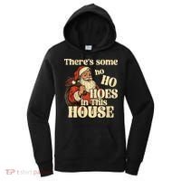 Theres Some Ho Ho Hoes In This House Women's Hoodie thumb 0