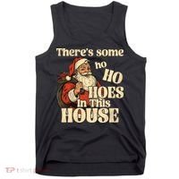 Theres Some Ho Ho Hoes In This House Tank Top thumb 0