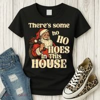 Theres Some Ho Ho Hoes In This House Women's T-Shirt thumb 3