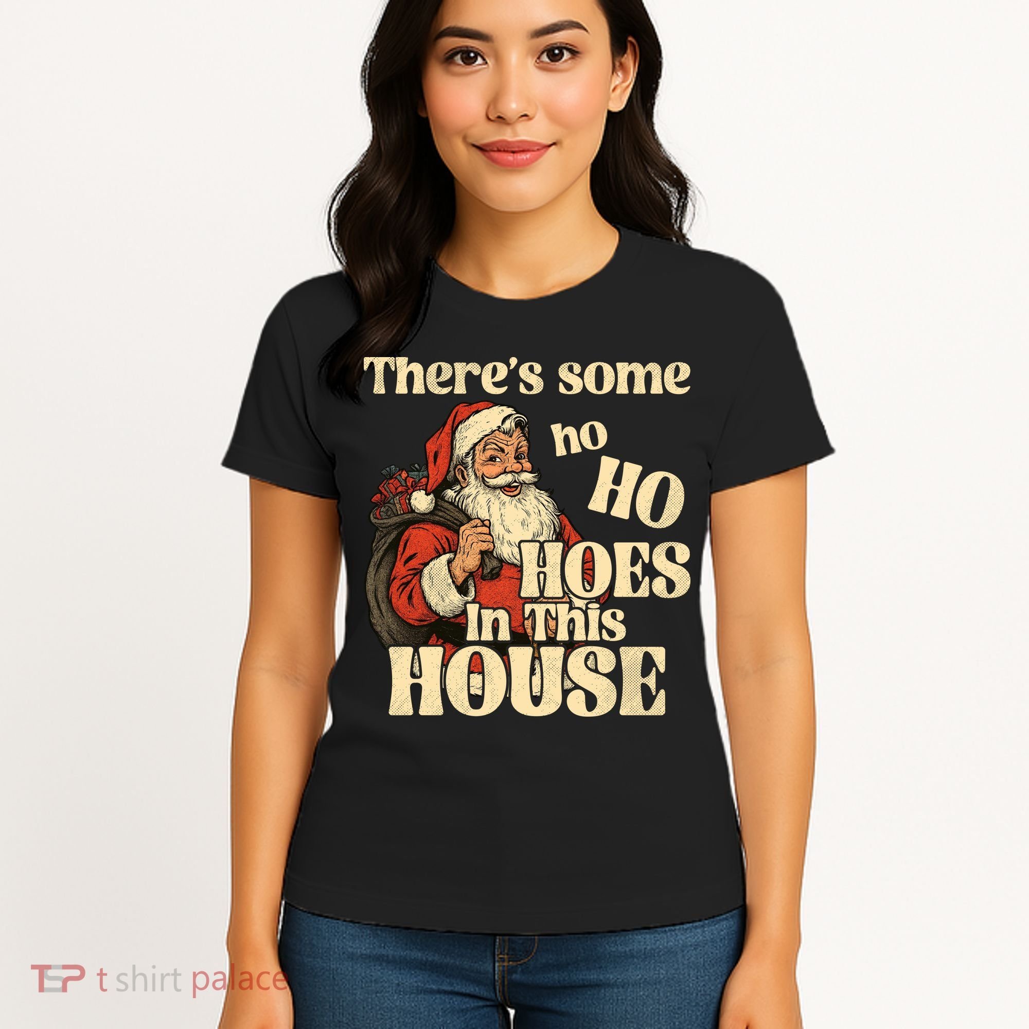 Theres Some Ho Ho Hoes In This House Women's T-Shirt