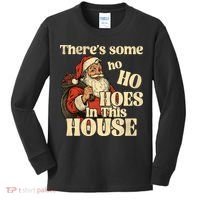 Theres Some Ho Ho Hoes In This House Kids Long Sleeve Shirt thumb 0