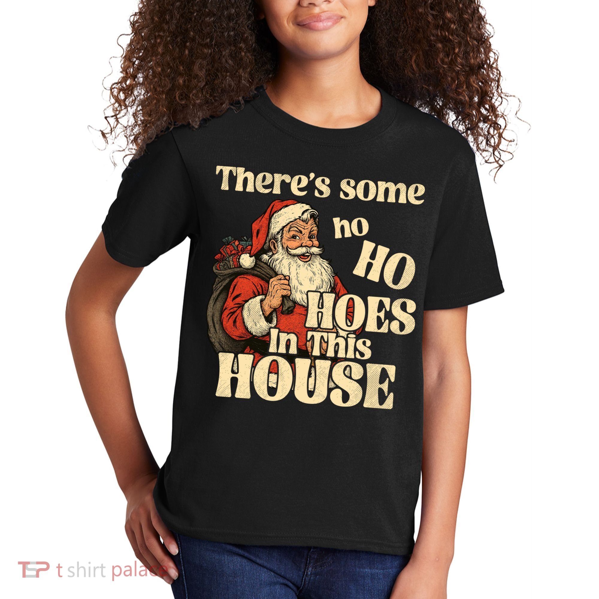Theres Some Ho Ho Hoes In This House Kids T-Shirt