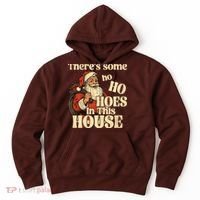 Theres Some Ho Ho Hoes In This House Hoodie thumb 0