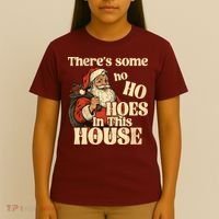 Theres Some Ho Ho Hoes In This House T-Shirt thumb 4