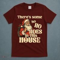 Theres Some Ho Ho Hoes In This House T-Shirt thumb 5