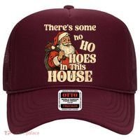 Theres Some Ho Ho Hoes In This House Hat thumb 0