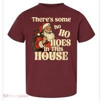 Theres Some Ho Ho Hoes In This House Toddler T-Shirt thumb 0