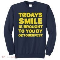 Todays Smile Is Brought To You By Oktoberfest Sweatshirt thumb 0