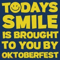 Todays Smile Is Brought To You By Oktoberfest Mousepad thumb 1