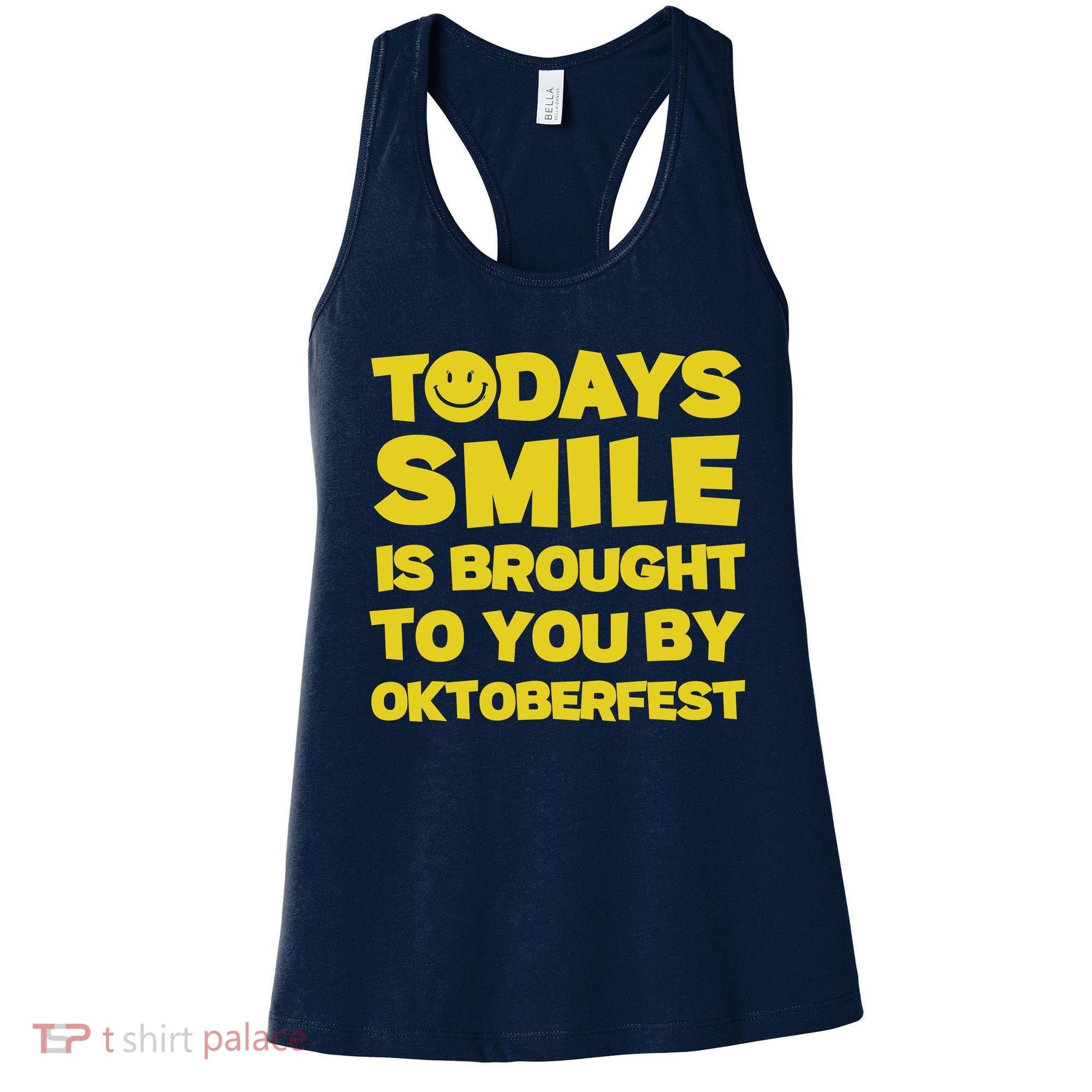 Todays Smile Is Brought To You By Oktoberfest Women's Tank Top