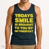 Todays Smile Is Brought To You By Oktoberfest Tank Top thumb 3
