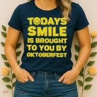 Todays Smile Is Brought To You By Oktoberfest Women's T-Shirt thumb 2