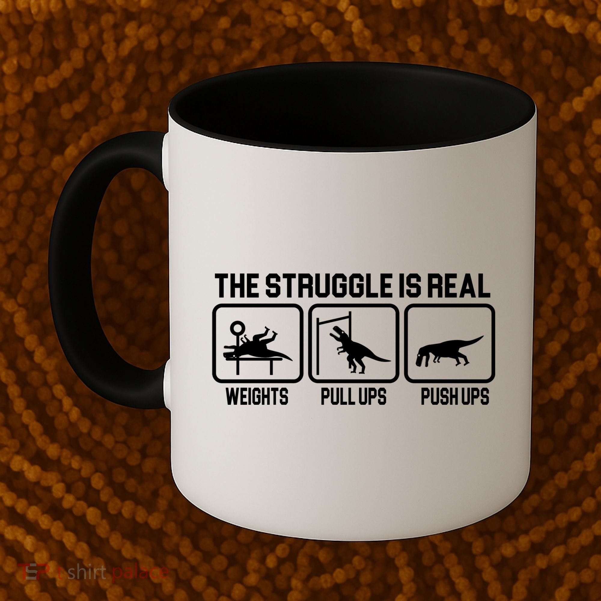The Struggle Is Real Funny TRex Coffee Mug