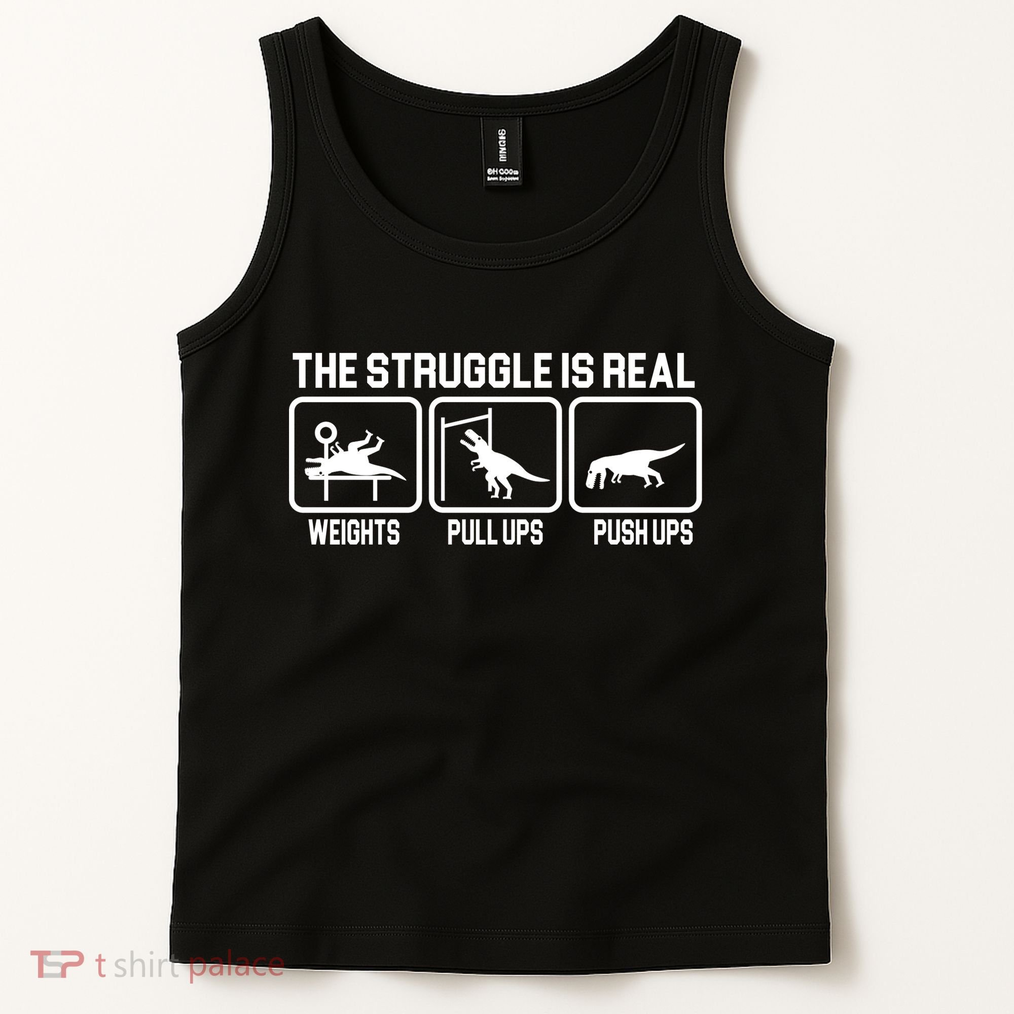 The Struggle Is Real Funny TRex Tank Top