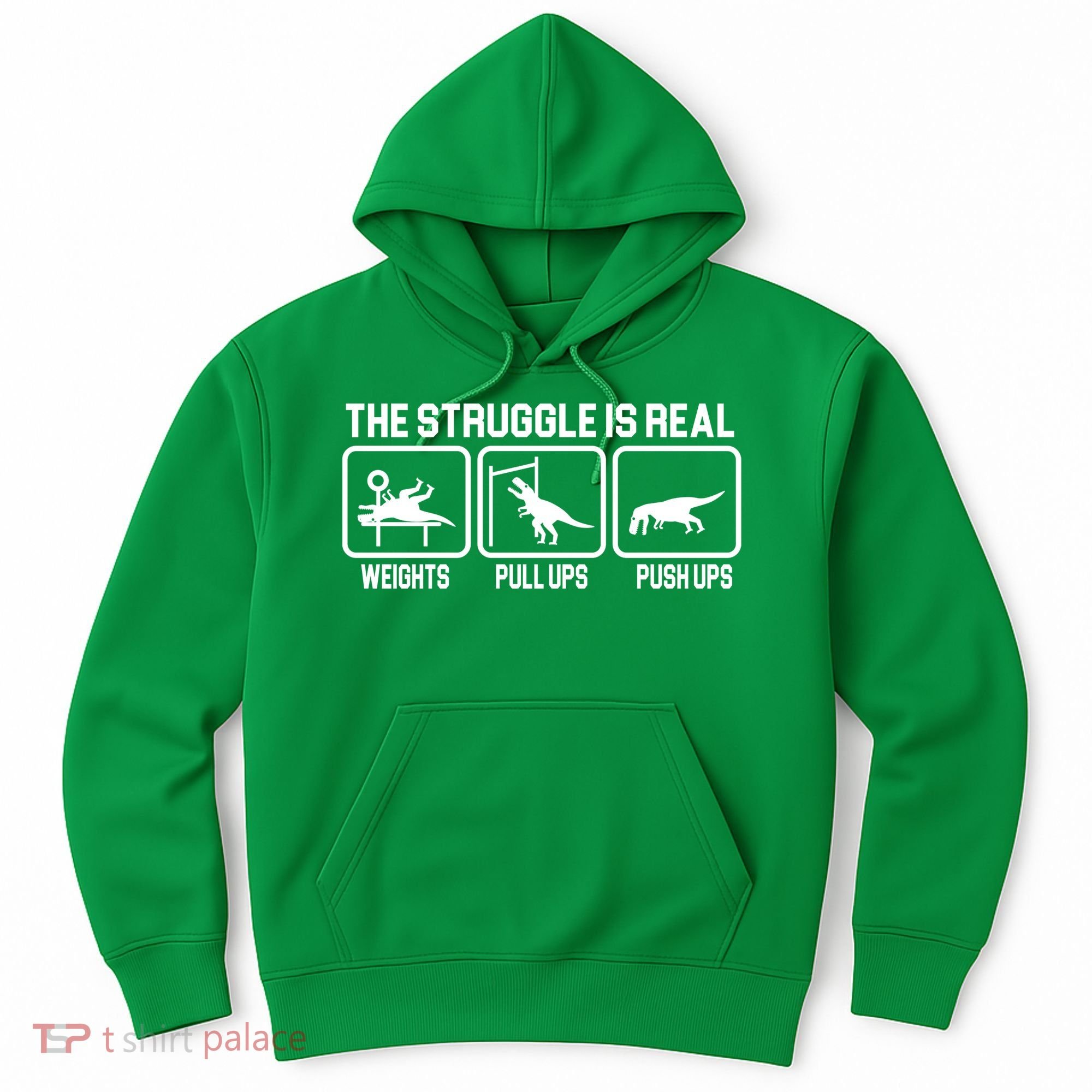 The Struggle Is Real Funny TRex Hoodie