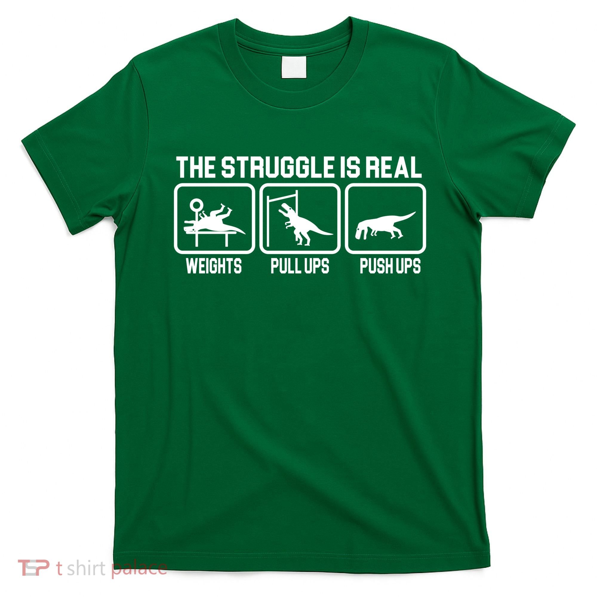 The Struggle Is Real Funny TRex T-Shirt