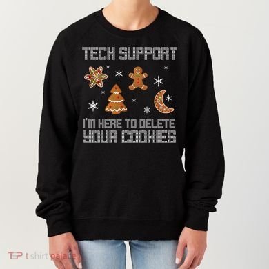 Tech Support I'm Here To Delete Your Cookies Women's Sweatshirt