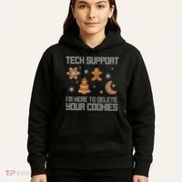 Tech Support I'm Here To Delete Your Cookies Hoodie thumb 5