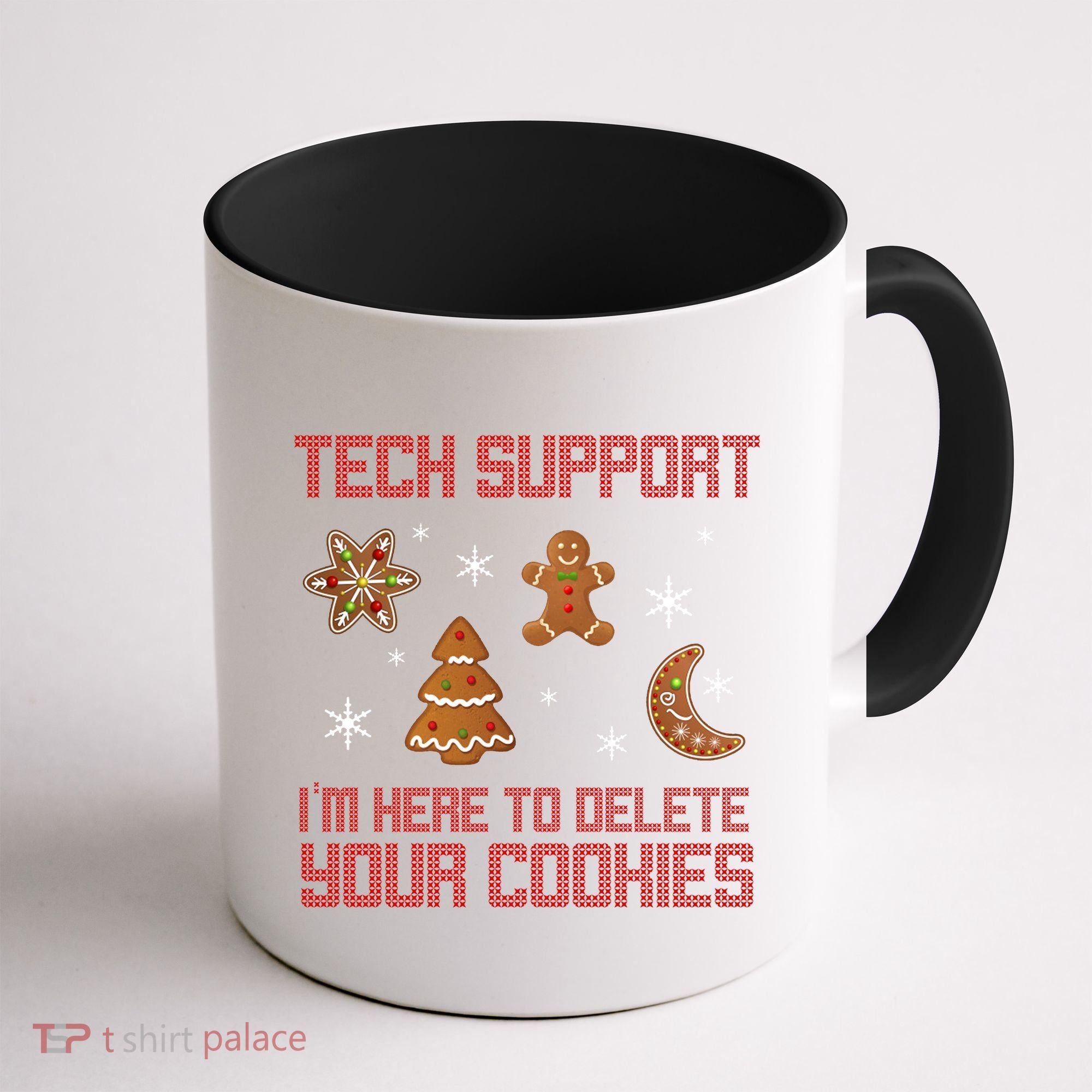 Tech Support I'm Here To Delete Your Cookies Coffee Mug