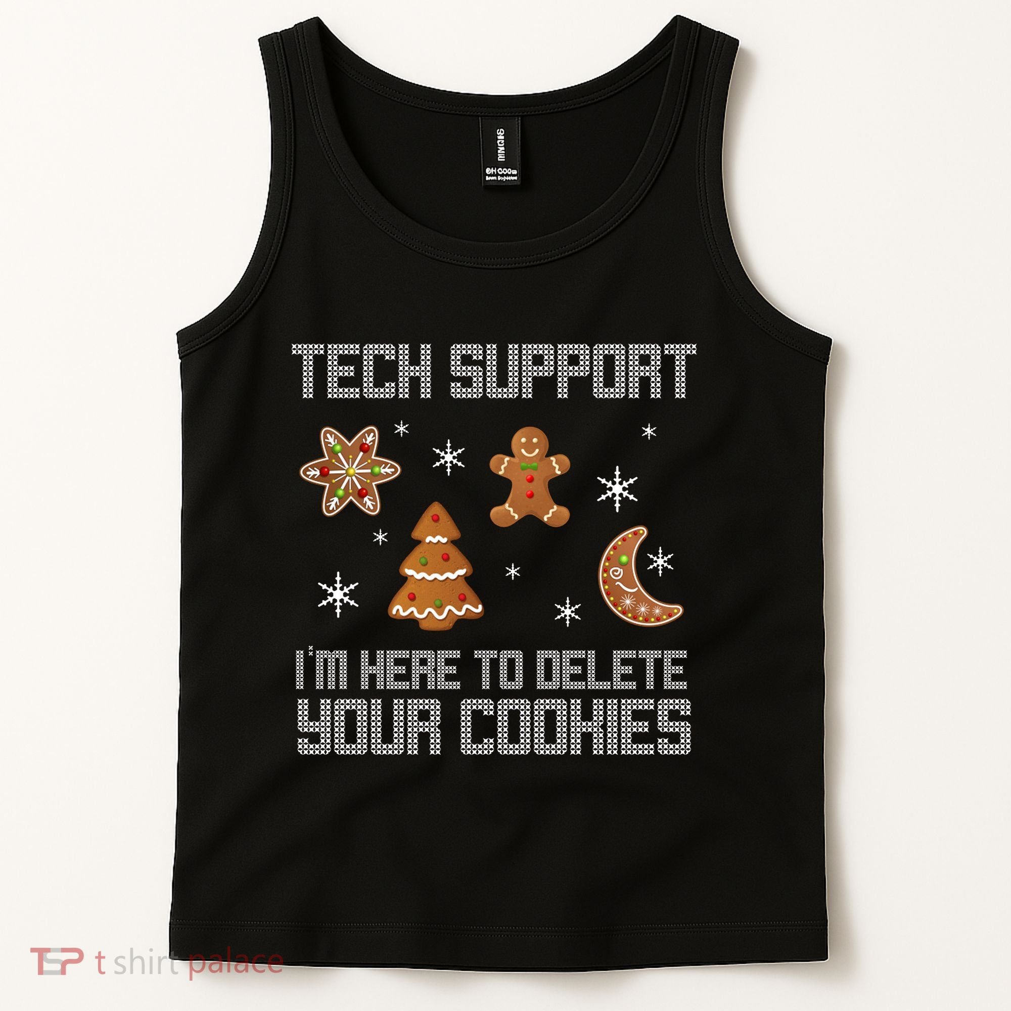 Tech Support I'm Here To Delete Your Cookies Tank Top