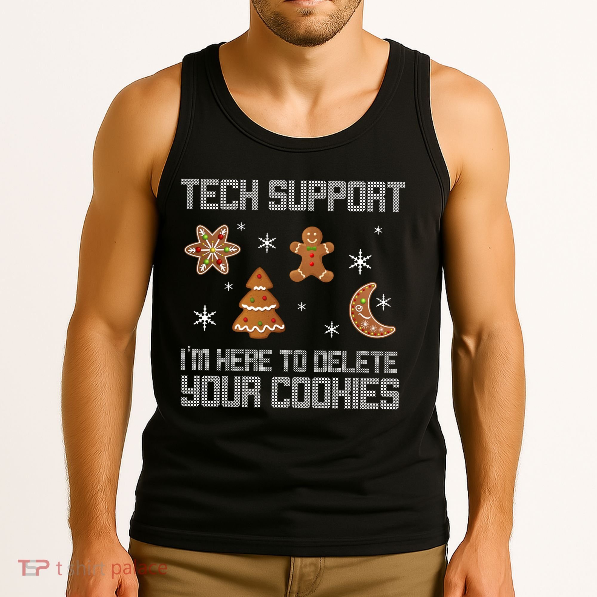 Tech Support I'm Here To Delete Your Cookies Tank Top