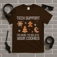 Tech Support I'm Here To Delete Your Cookies T-Shirt thumb 5