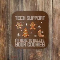 Tech Support I'm Here To Delete Your Cookies Coaster thumb 0