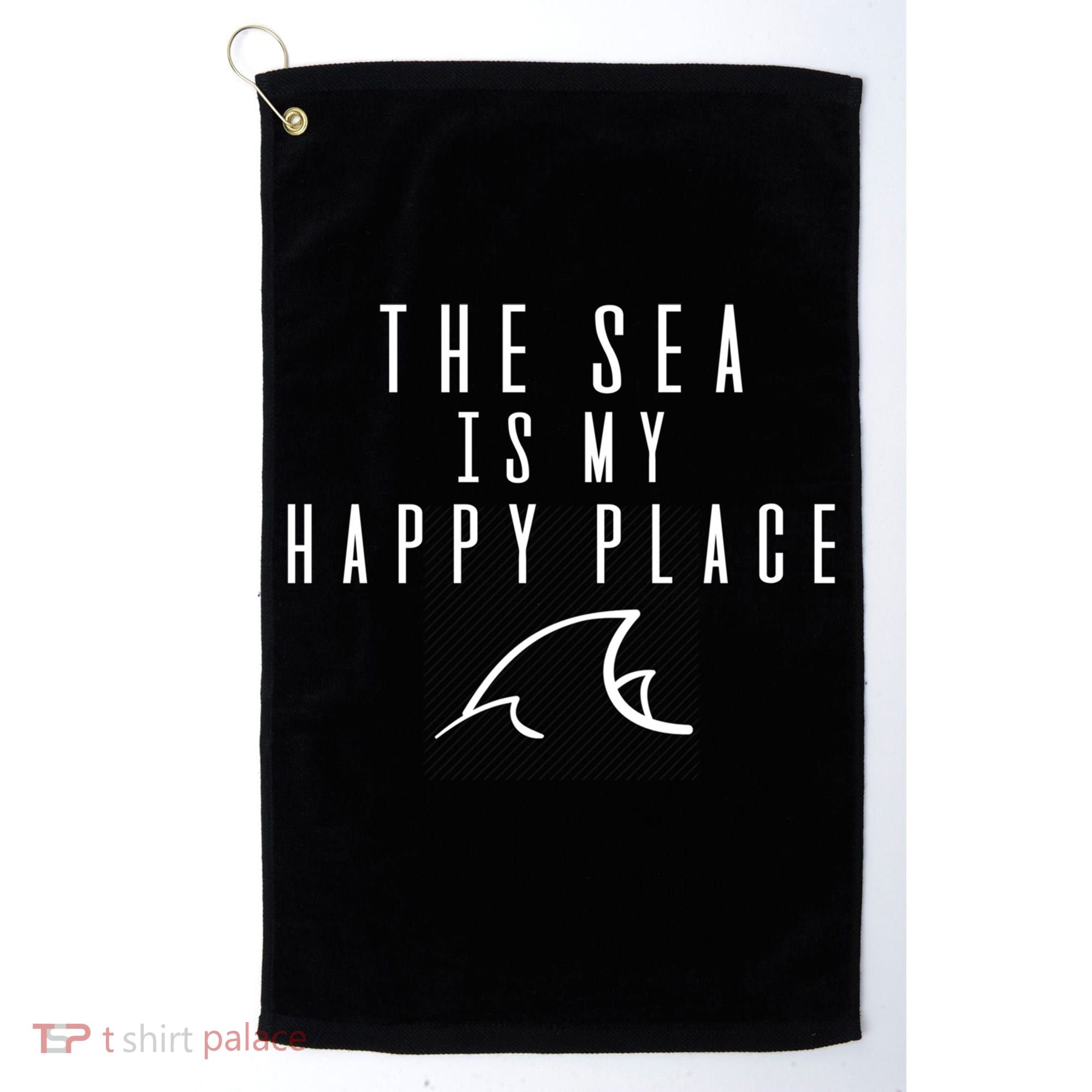 The Sea Is My Happy Place Gift Golf Towel