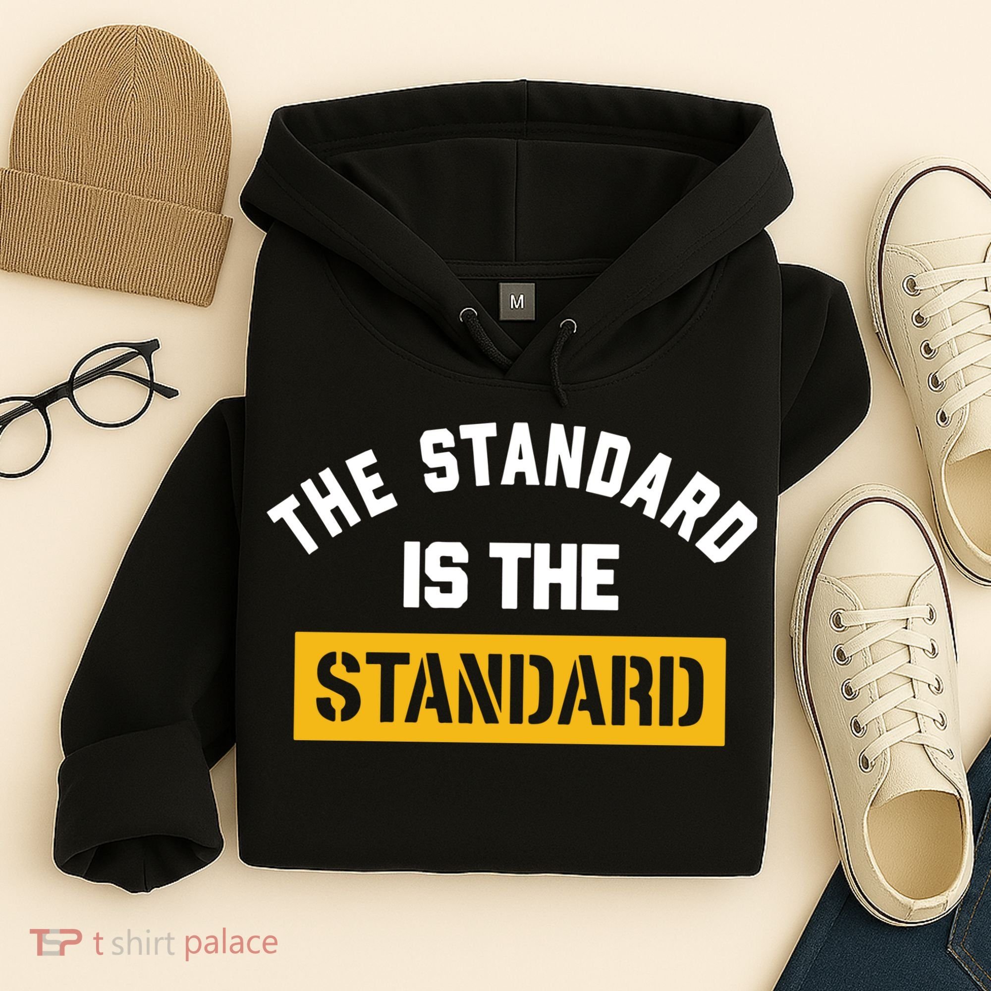The Standard Is The Standard Hoodie