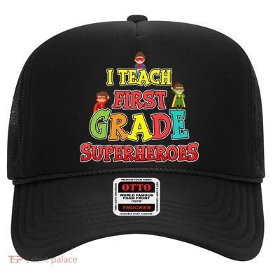 Teacher Superhero I Teach First Grade Superheroes Gift Hat