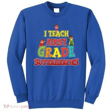 Teacher Superhero I Teach First Grade Superheroes Gift Sweatshirt