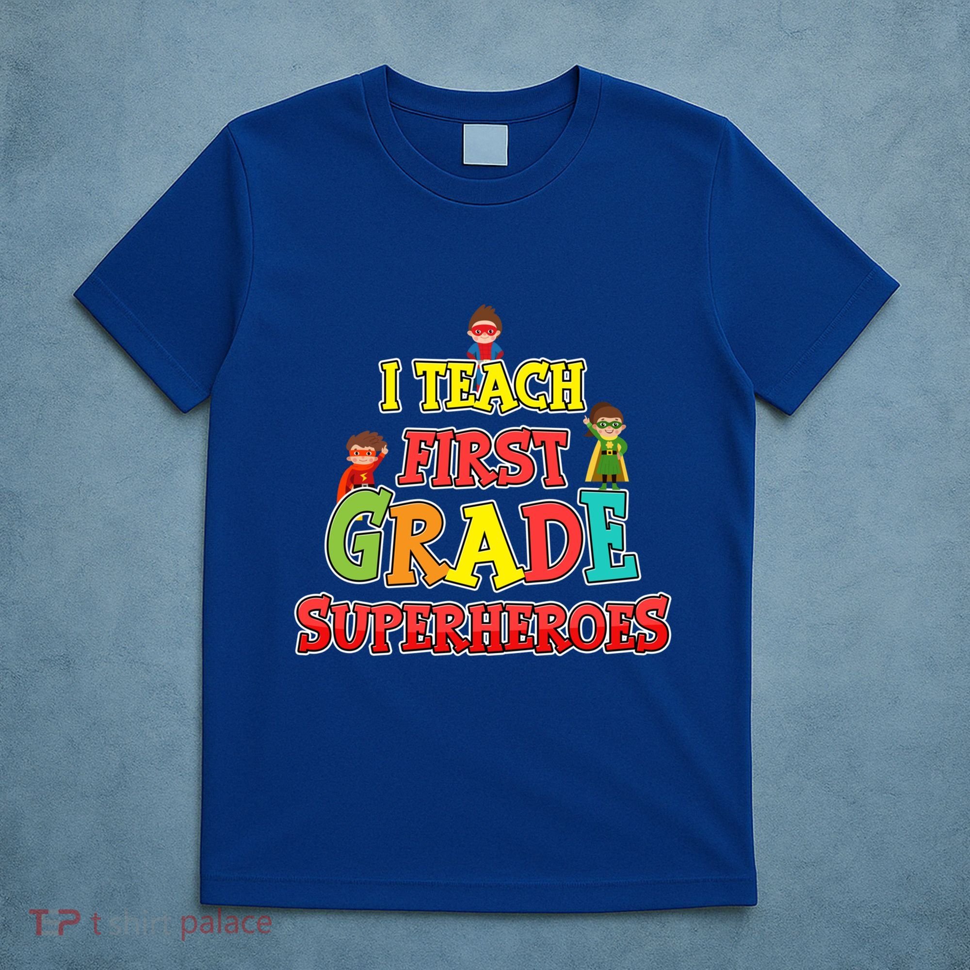 Teacher Superhero I Teach First Grade Superheroes Gift T-Shirt