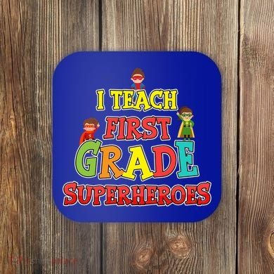 Teacher Superhero I Teach First Grade Superheroes Gift Coaster